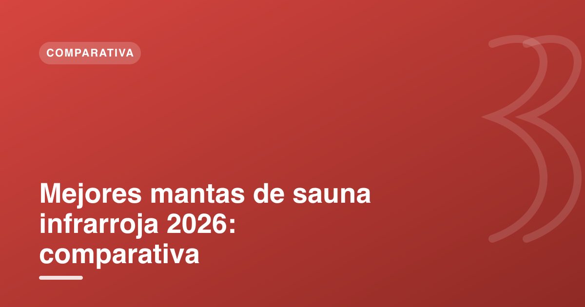Mejores mantas de sauna infrarroja 2026: comparativa